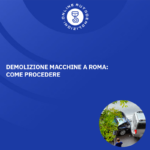 Demolizione macchine a Roma come procedere min