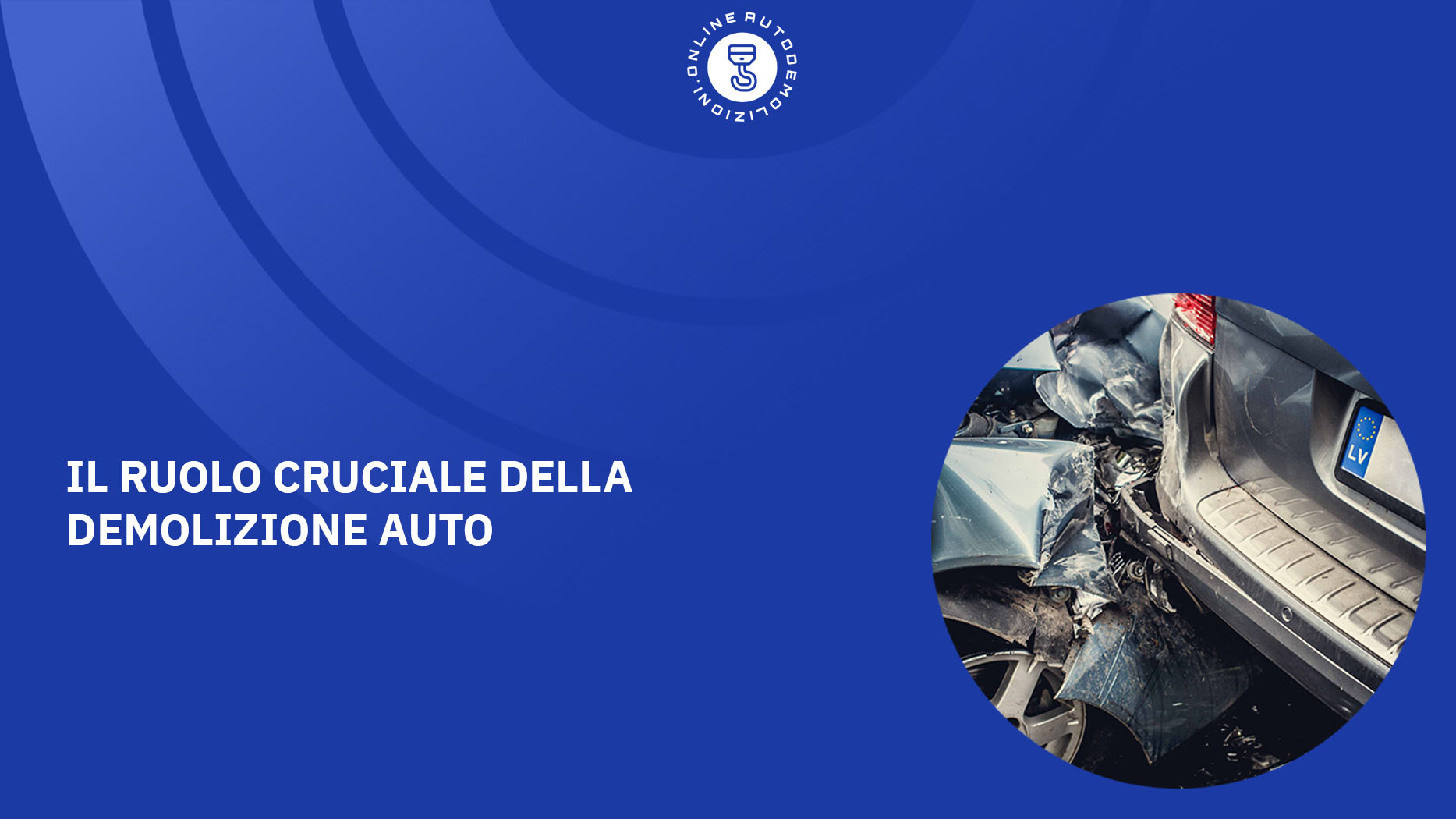 Il Ruolo Cruciale della Demolizione Auto