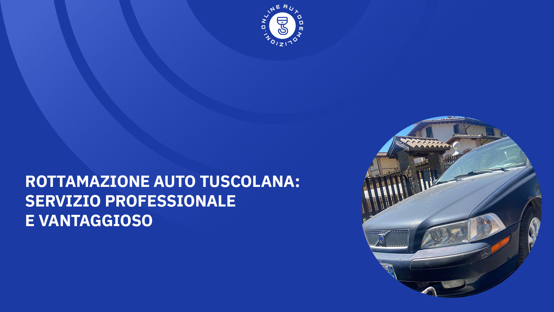 Rottamazione Auto Tuscolana: Servizio Professionale e Vantaggioso