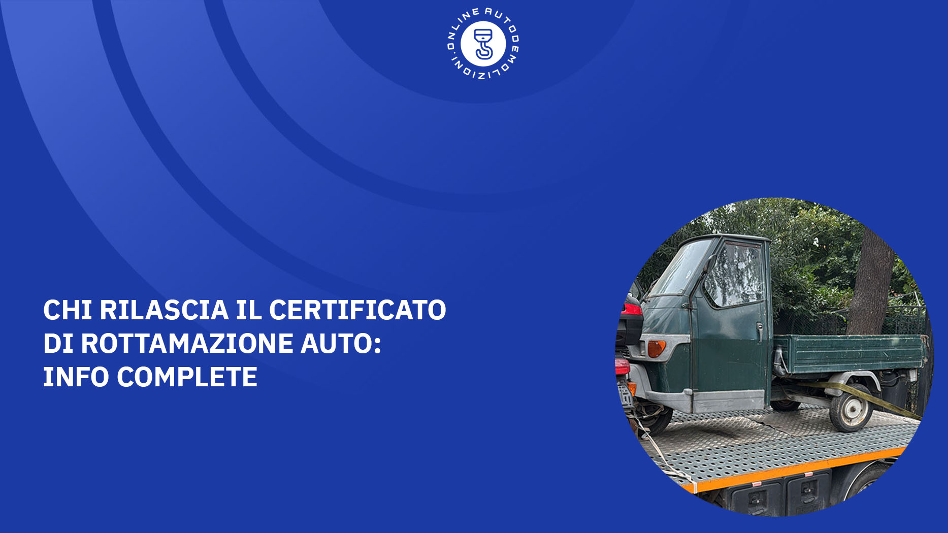 Chi rilascia il certificato di rottamazione auto Info complete