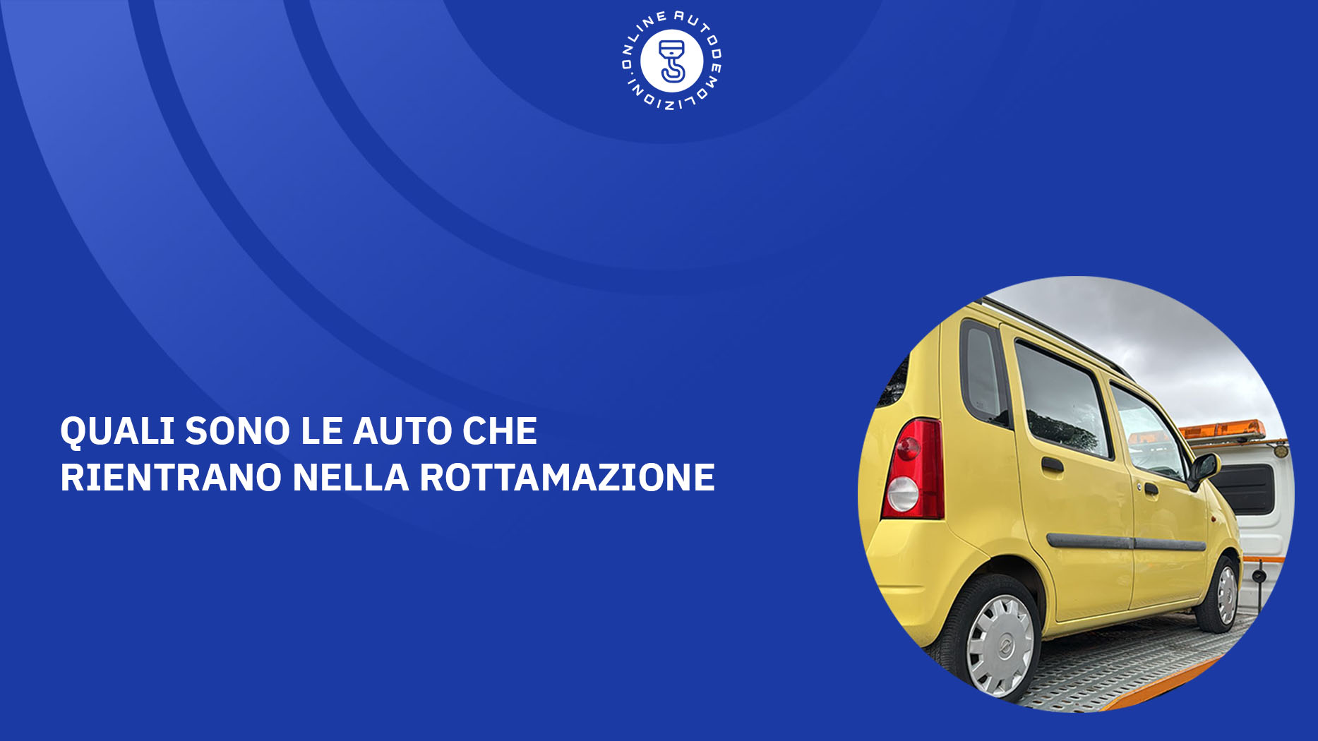 Quali sono le auto che rientrano nella rottamazione