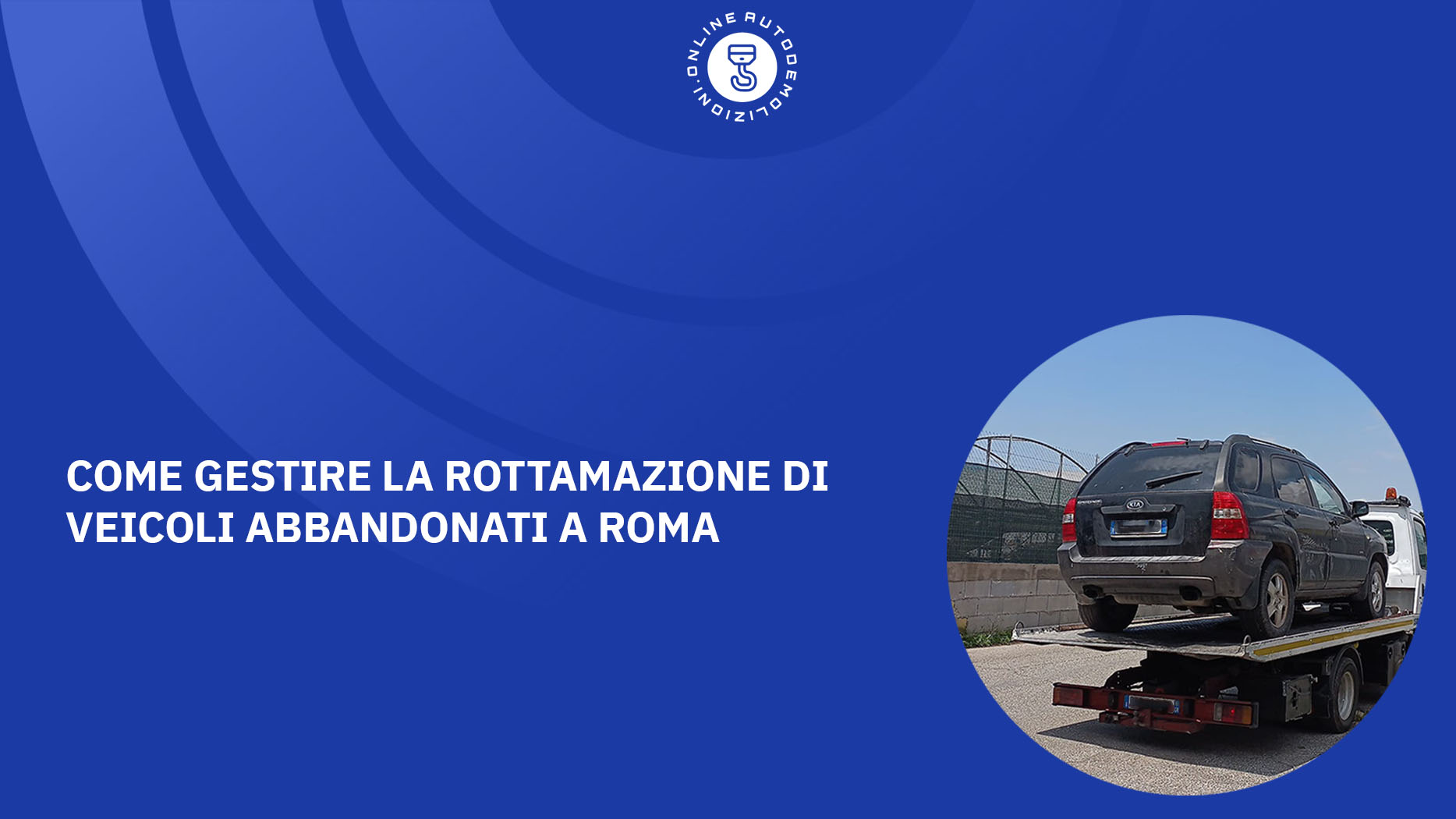 Come gestire la rottamazione di veicoli abbandonati a Roma--
