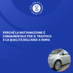 Perché la rottamazione è fondamentale per il traffico e la qualità dell’aria a Roma