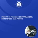 Perdita di possesso e rottamazione differenze e casi pratici